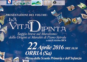 Orria, il 22 aprile verrà presentato il volume ‘La vita dipinta’: saggio breve sul muralismo, dalle origini ai murales di Piano Vetrale’