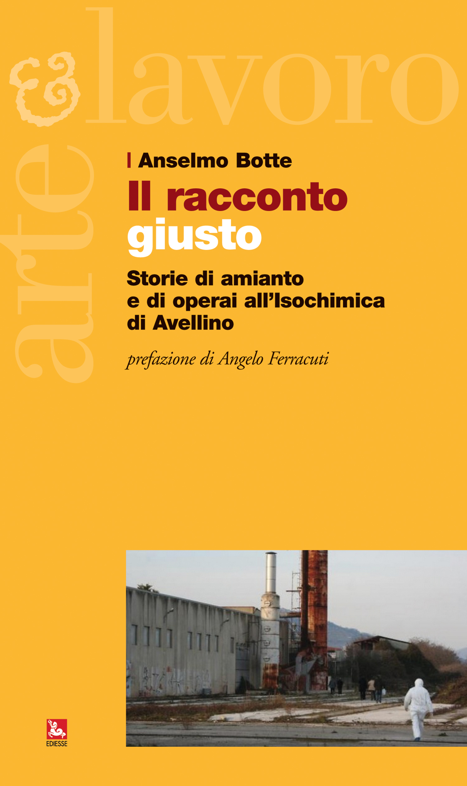 Storie di amianto e operai all’Isochimica di Avellino nel libro di Anselmo Botte: l’appuntamento a Gioi
