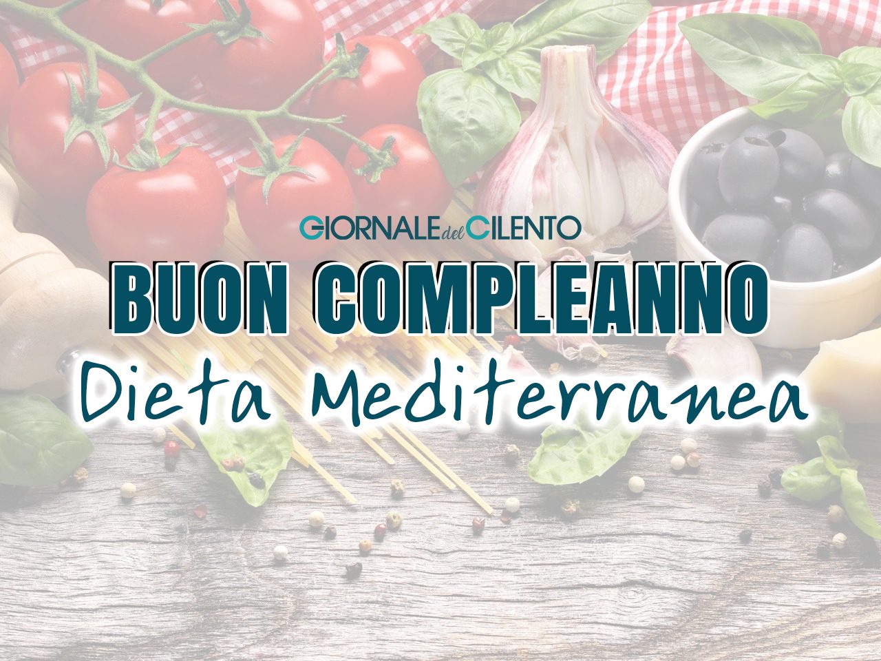 Buon compleanno dieta Mediterranea: 10 anni da Patrimonio Unesco