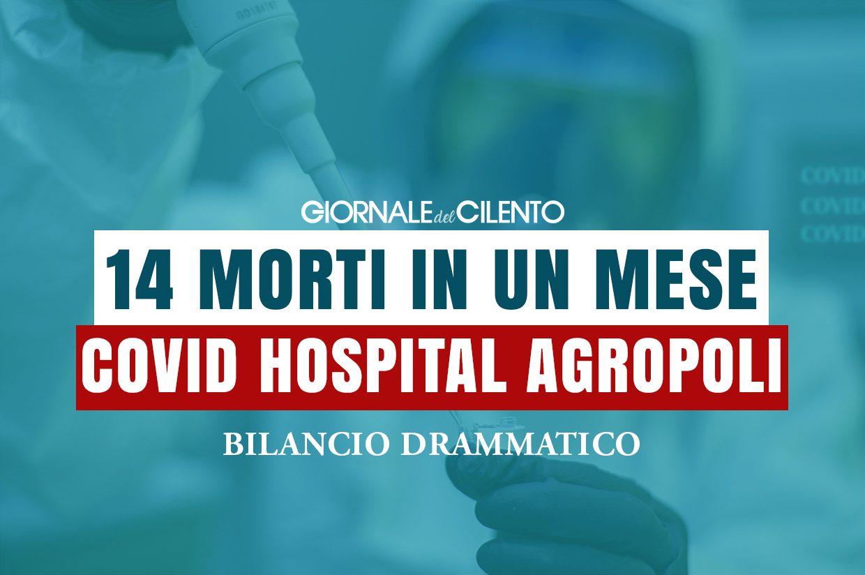 Covid hospital Agropoli, in un mese 14 vittime