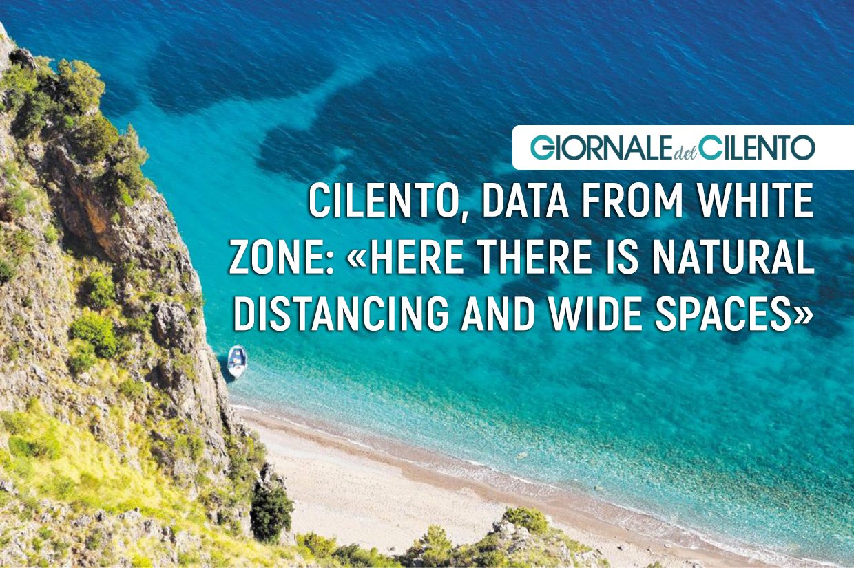 Cilento, data from white zone: «Here there is natural distancing and wide spaces»