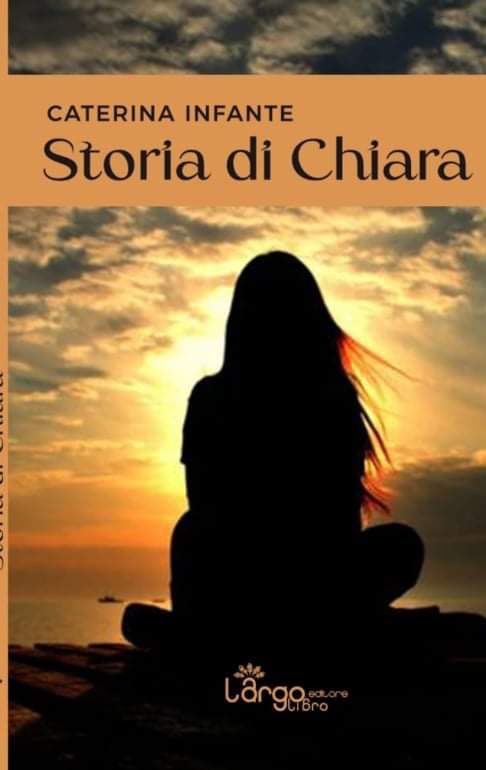 “Storia di Chiara”: diritti e dignità sociale nel romanzo di Caterina Infante