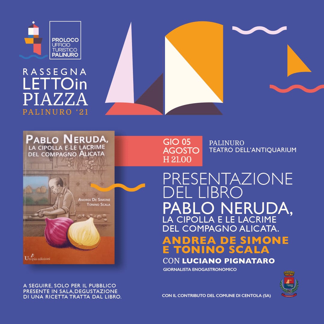Palinuro, Andrea de Simone presenta il libro “Pablo Neruda, la cipolla e le lacrime del compagno Alicata”