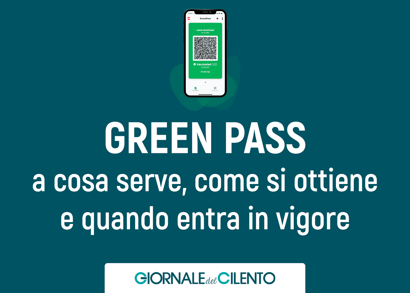 Green Pass: a cosa serve, come si ottiene e quando entra in vigore. La guida