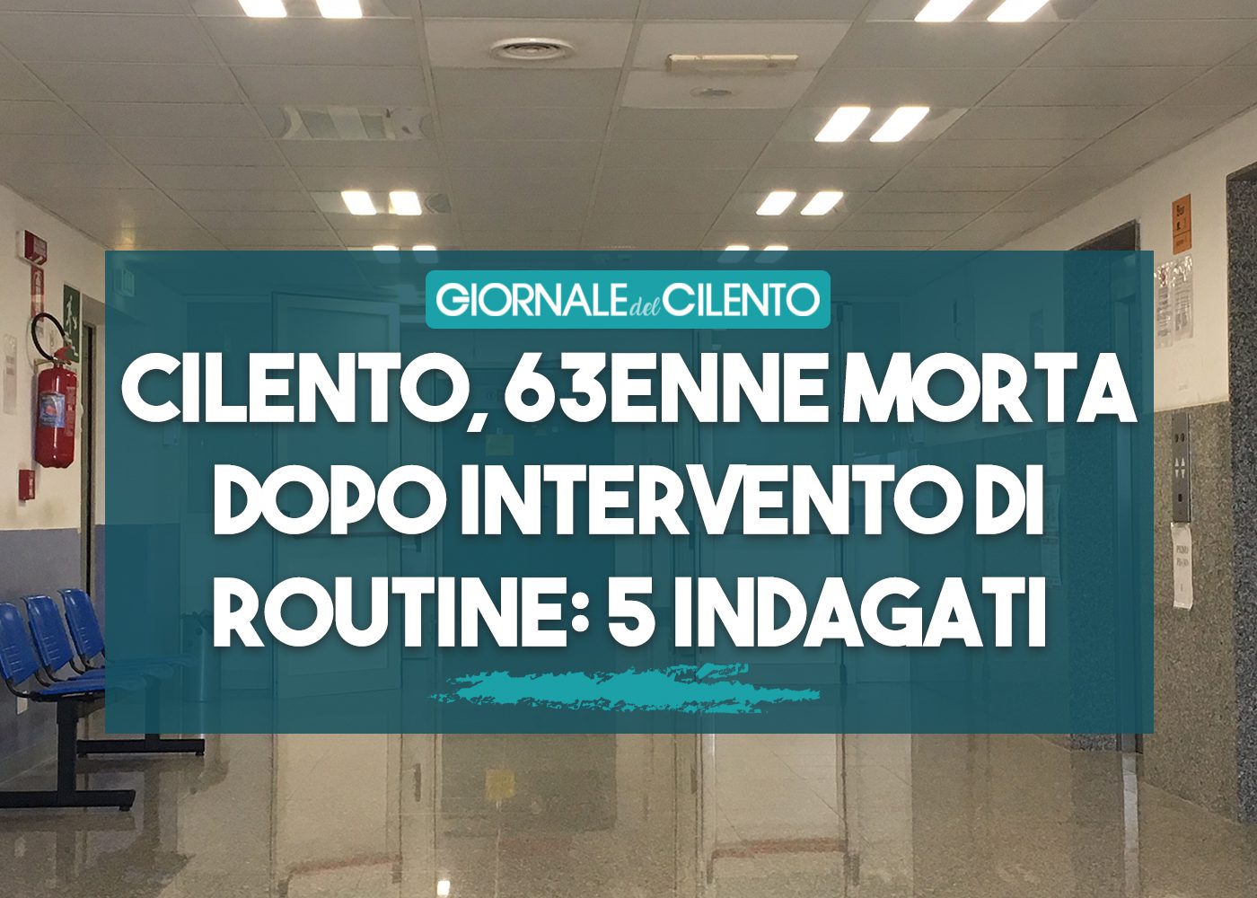 Cilento, 63enne morta dopo intervento di routine: 5 indagati