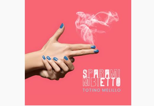 “Sparami Mbietto”. Ecco il nuovo atteso singolo di Totino Melillo