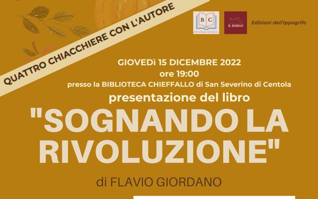 ‘Quattro chiacchiere con l’autore’: a San Severino di Centola Giordano presenta ‘Sognando la Rivoluzione’