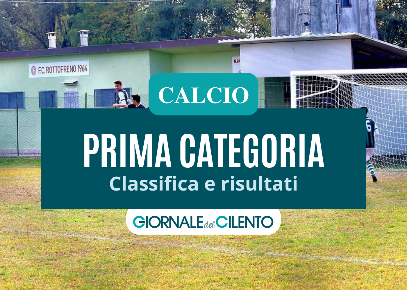 Calcio, prima categoria: perdono le prime della classe. Accorciano Agropoli e Pisciotta, bene l’Ascea