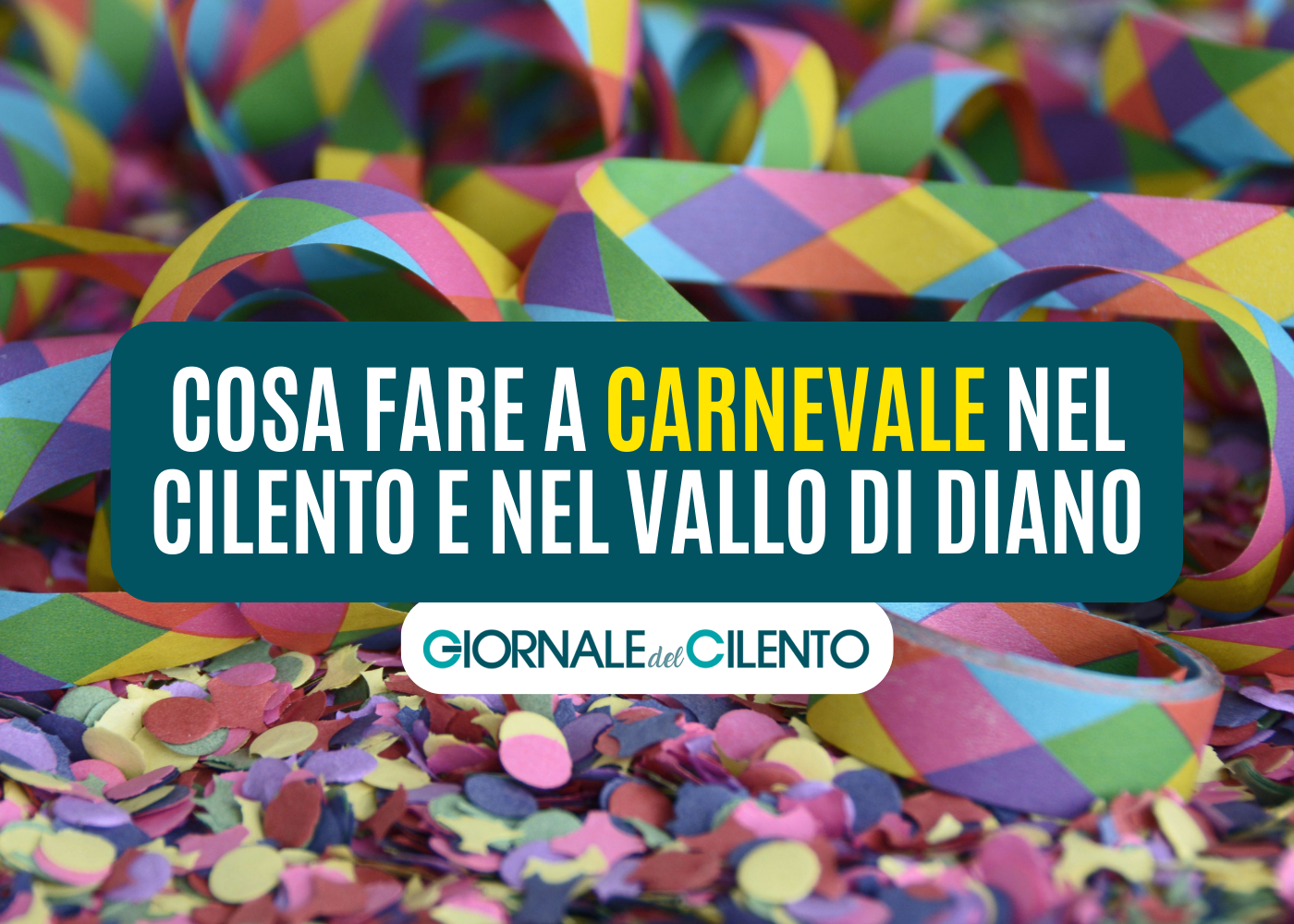 Cosa fare a Carnevale nel Cilento e nel Vallo di Diano: tutti gli eventi, le feste e le manifestazioni