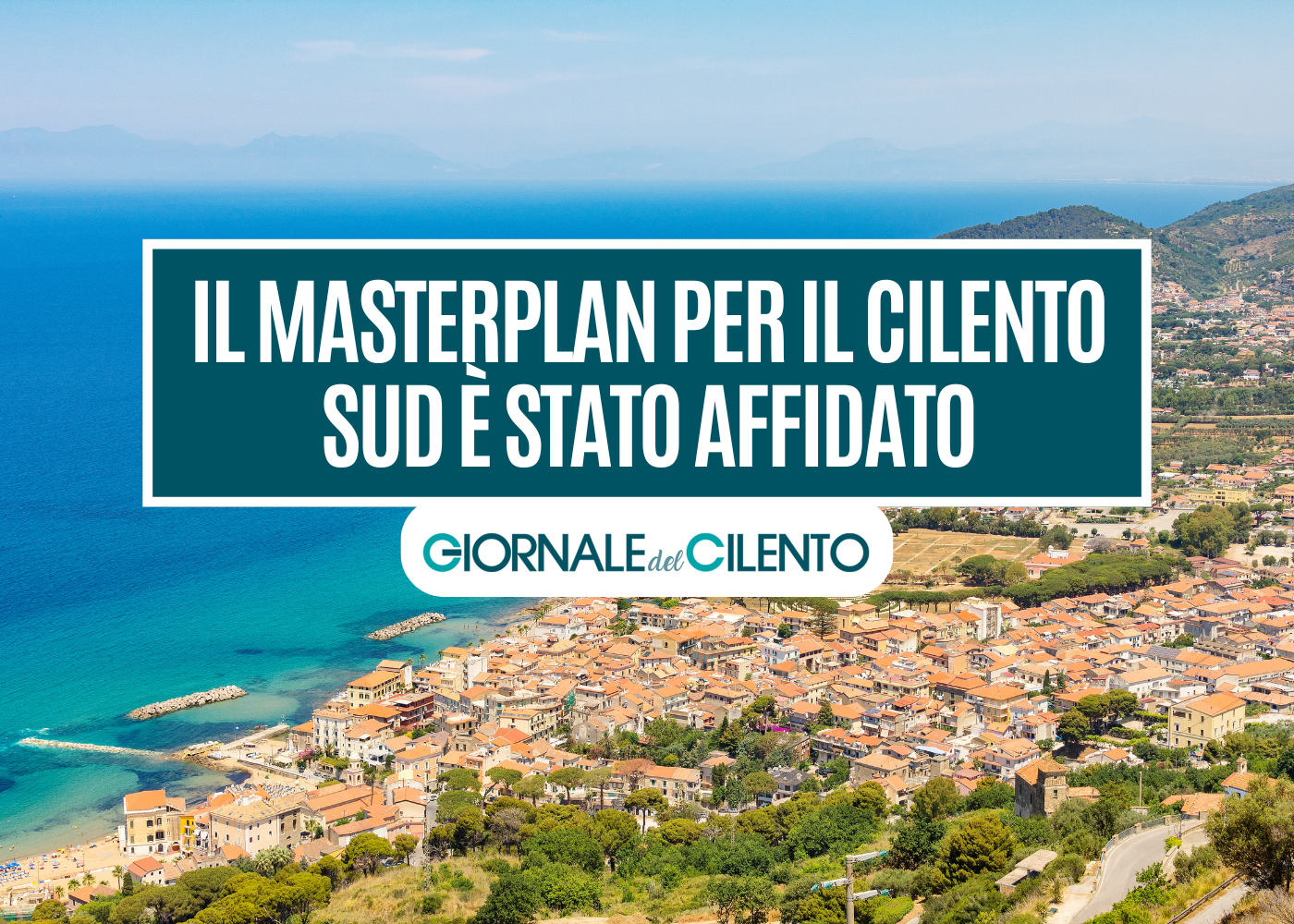 Il masterplan per il litorale Cilento sud è stato affidato: 13 Comuni coinvolti nel progetto