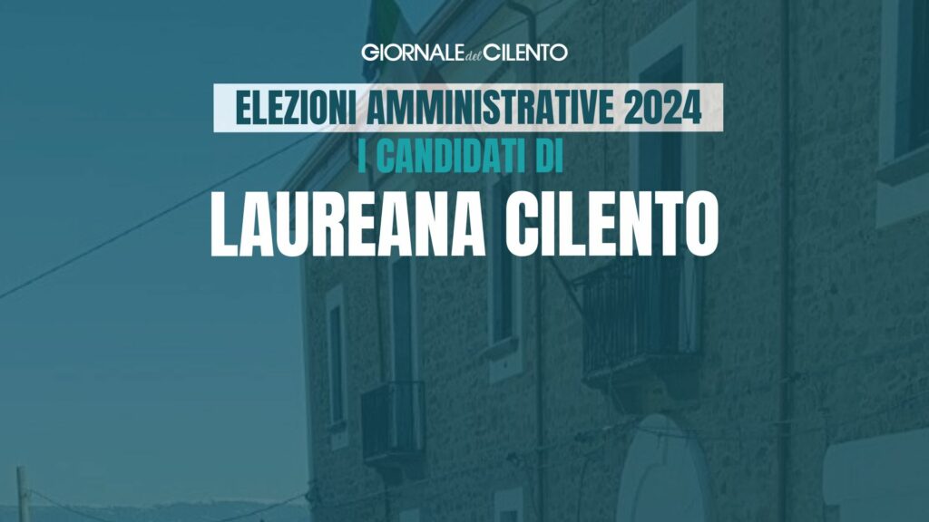 Elezioni comunali 2024, liste e candidati a Laureana Cilento