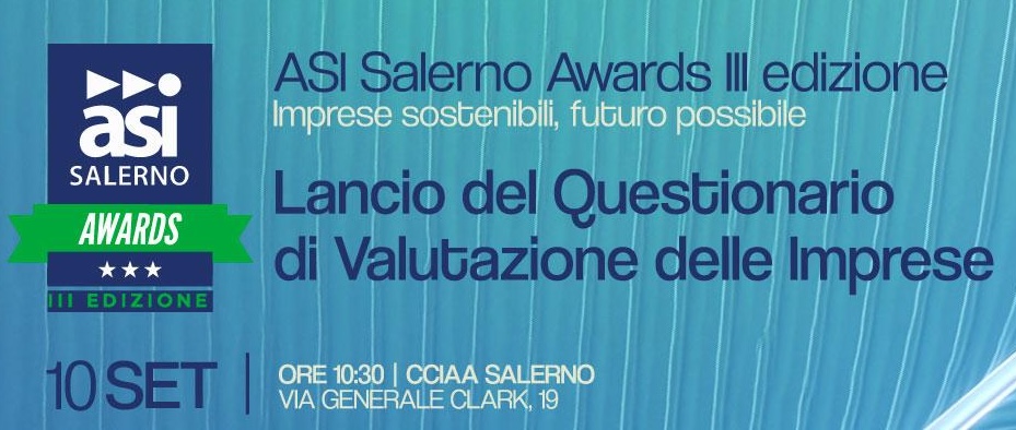 Al via la terza edizione degli ASI Salerno Awards, premio per la sostenibilità industriale