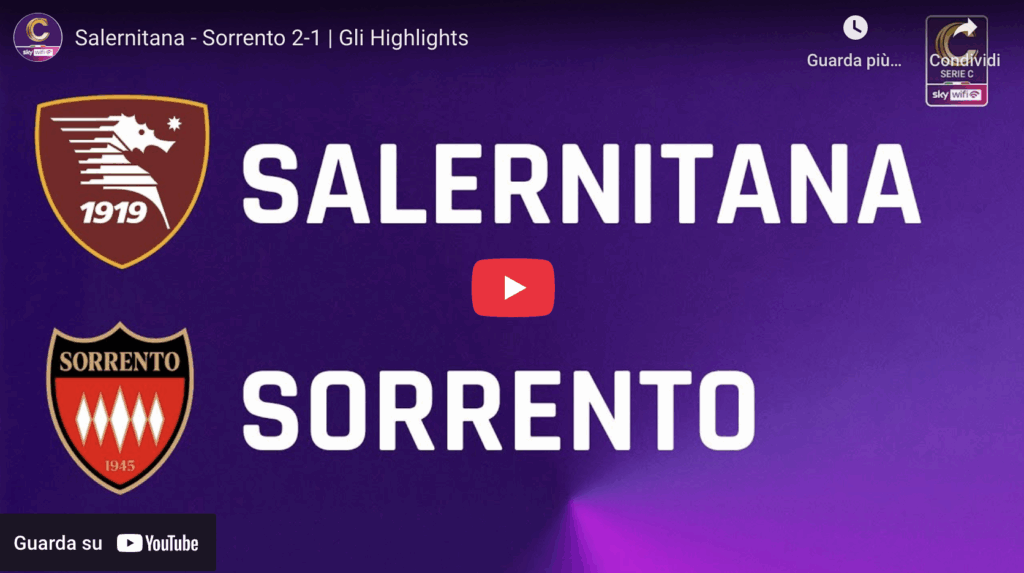 Lega Pro, Salernitana-Sorrento: gli highlights della partita | VIDEO
