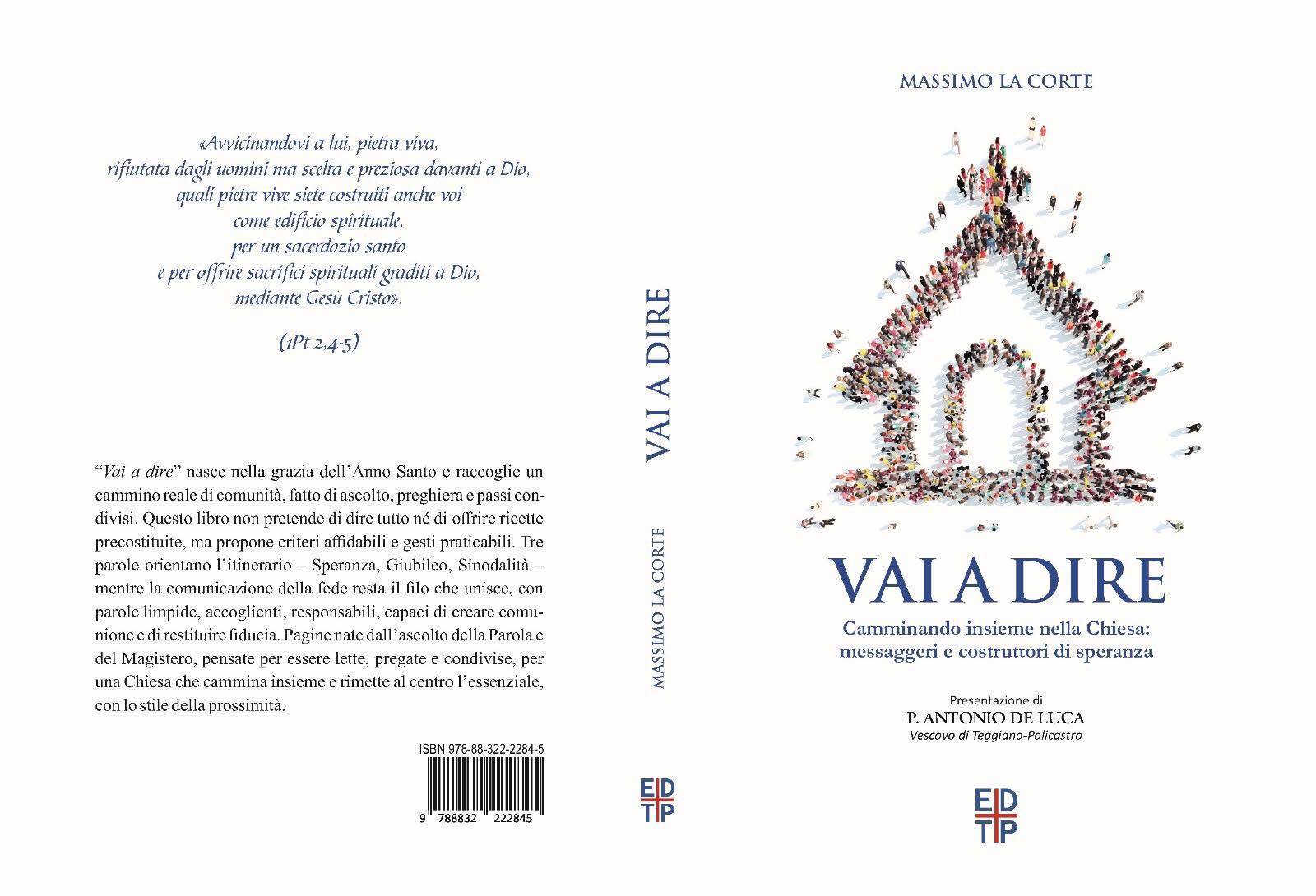 Pubblicato «Vai a dire», il libro di Massimo La Corte con la presentazione del Vescovo De Luca