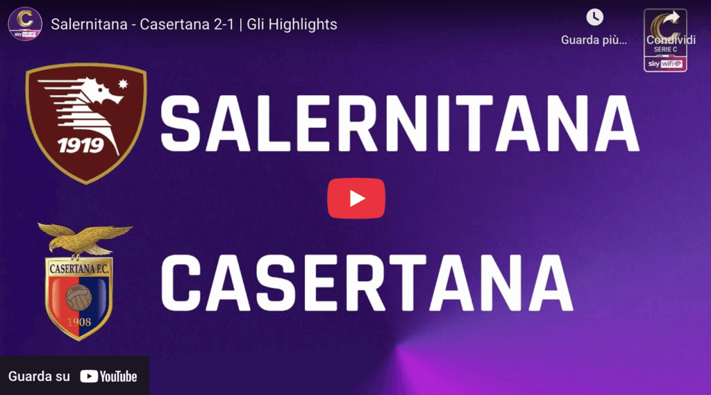 Lega Pro, Salernitana-Casertana: gli highlights della partita | VIDEO