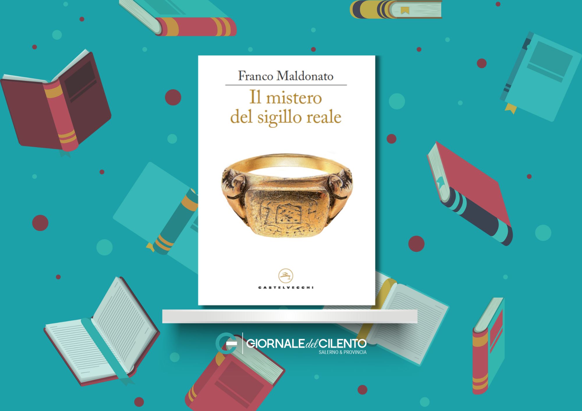 Libri da leggere | ‘Il mistero del sigillo reale’ di Franco Maldonato: un romanzo di formazione tra storia, politica e verità negate
