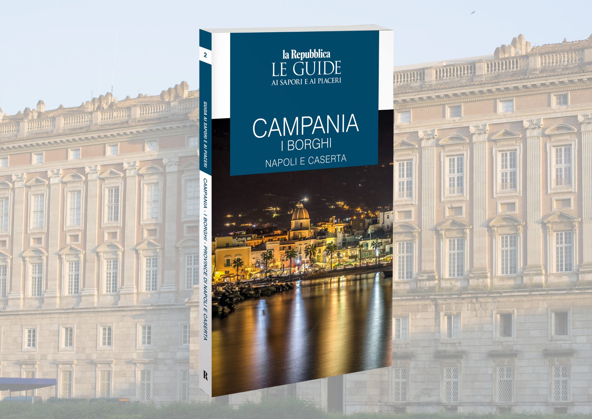 Campania e i suoi borghi. Alla scoperta dei luoghi più iconici e incontaminati della provincia di Napoli e Caserta