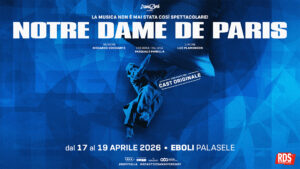 Tornano a suonare al PalaSele le campane di Notre Dame de Paris, cinque repliche nel weekend 