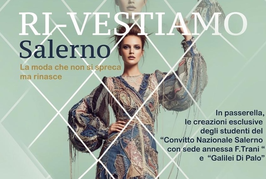 Moda e riciclo: Convitto nazionale e Galilei-Di Palo lanciano con Salerno Pulita la sfida dello stile a spreco zero