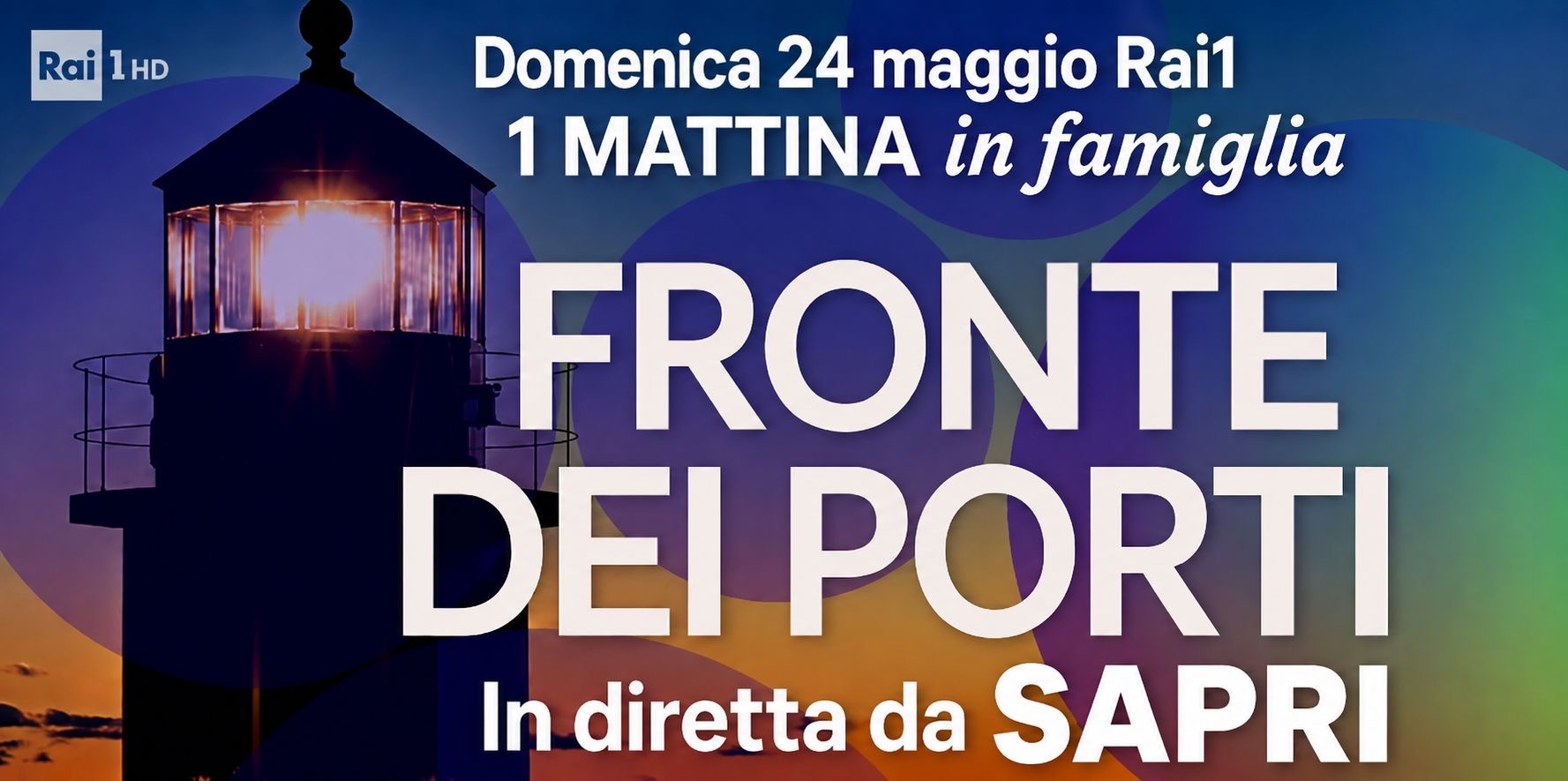 UnoMattina in Famiglia fa tappa a Sapri, “Fronte dei Porti” racconta la città della Spigolatrice