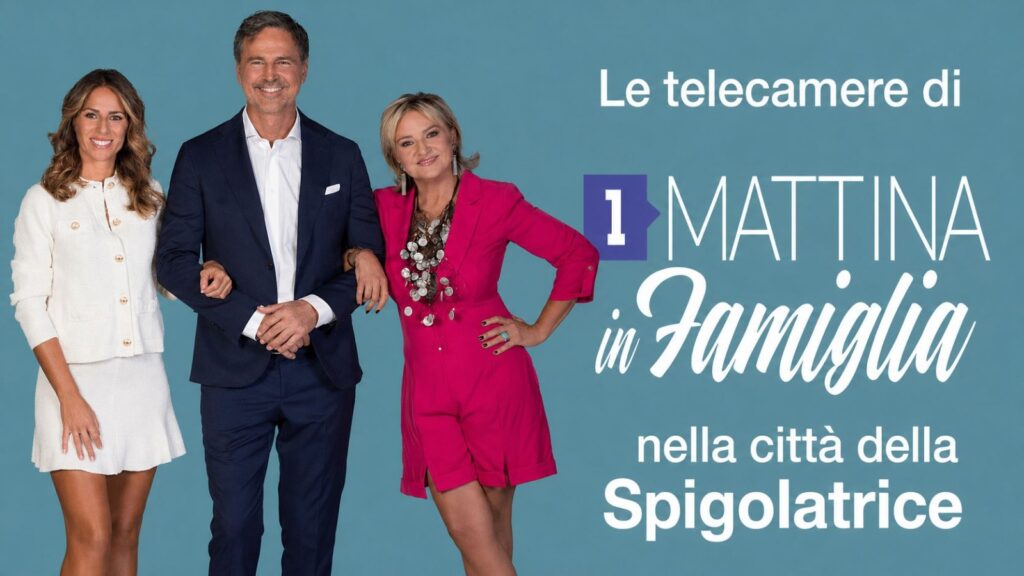 UnoMattina in Famiglia fa tappa a Sapri: riflettori Rai sulla città della Spigolatrice