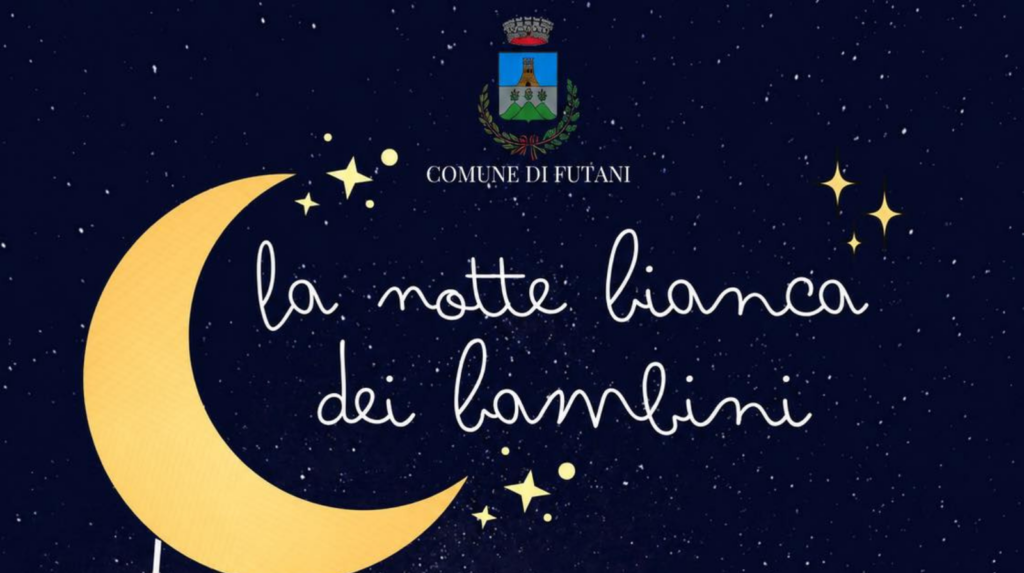Una notte di festa per i più piccoli: Futani si prepara alla Notte bianca dei bambini