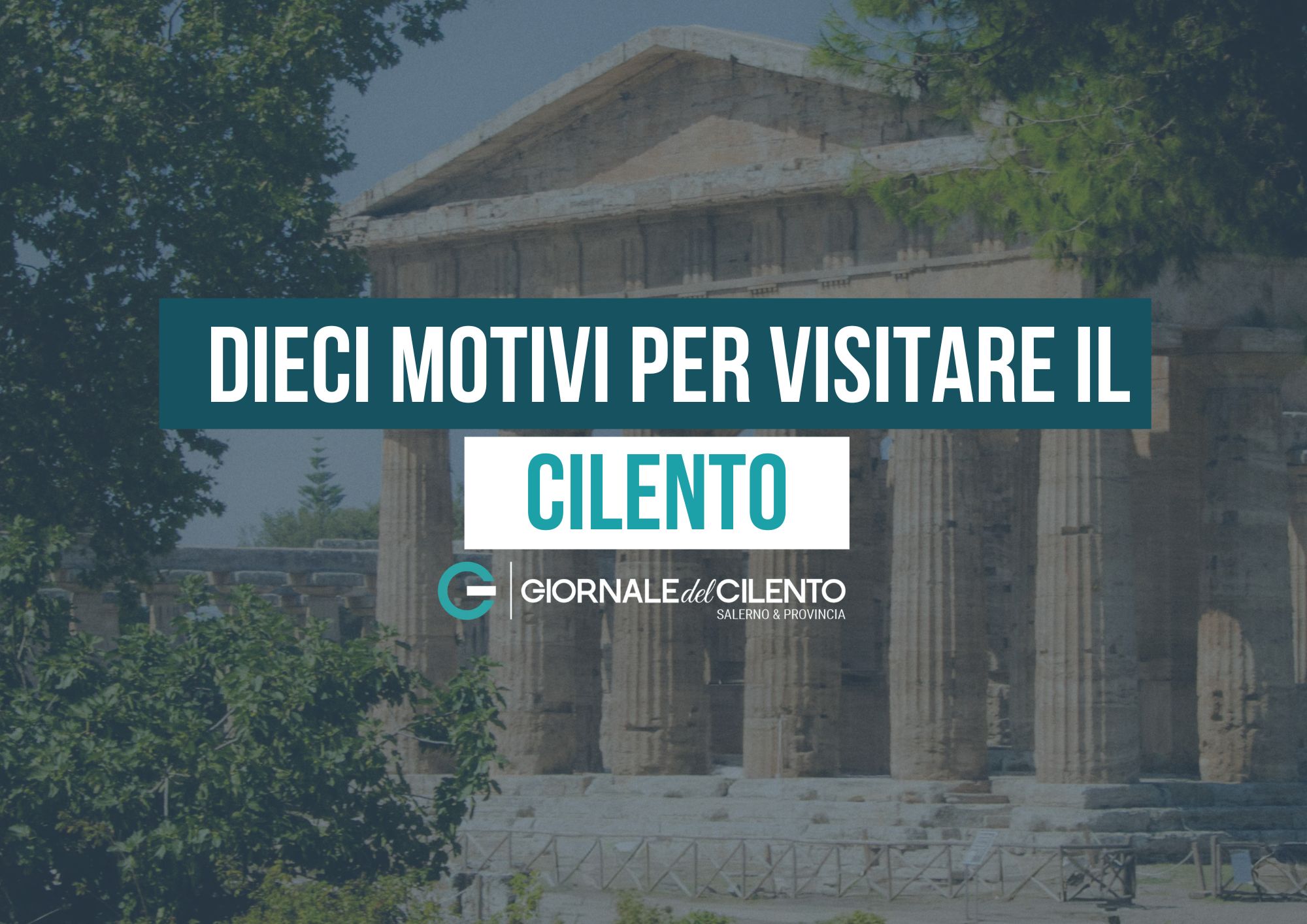 Dieci motivi per visitare il Cilento: terra di piccoli paesi, mare e sapori