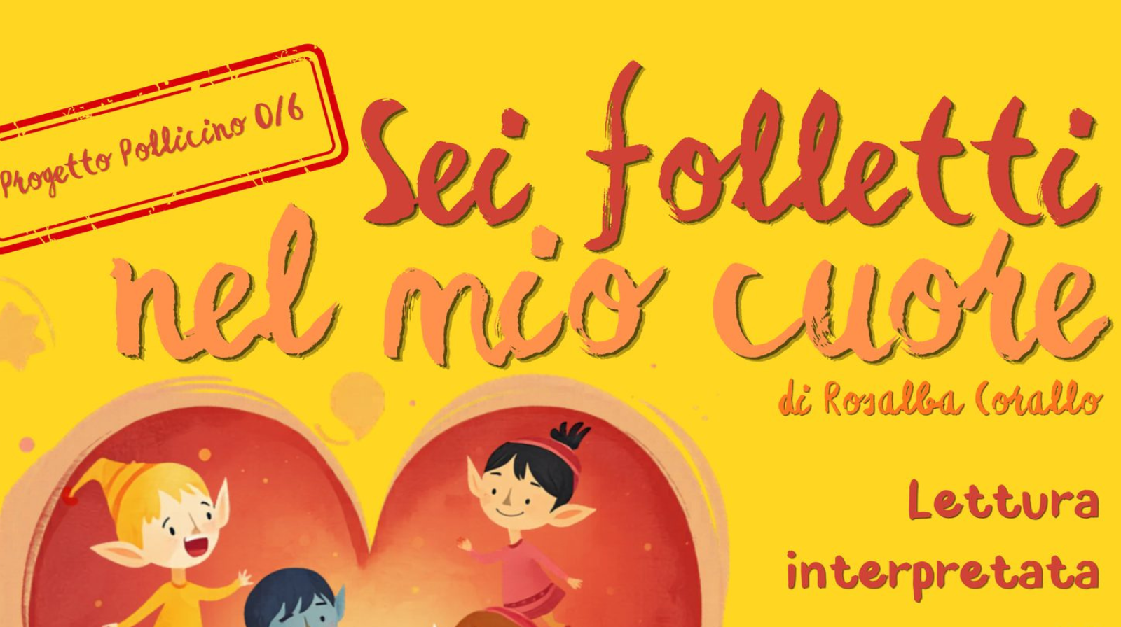 Alla Cantina delle Arti “Sei folletti nel mio cuore”: lettura interpretata per bambini e famiglie