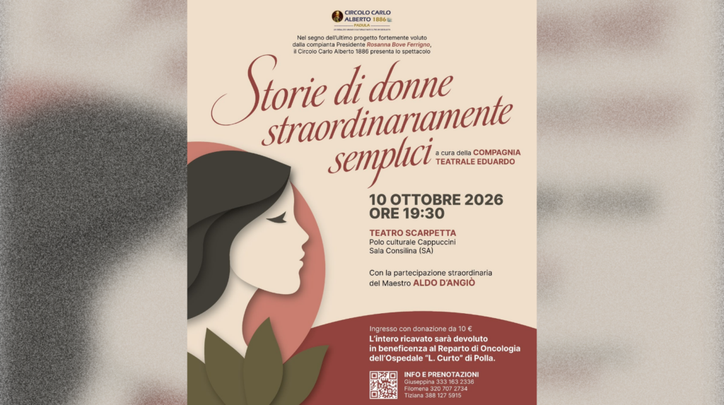 Uno spettacolo teatrale per l’oncologia di Polla: il Circolo Carlo Alberto 1886 ricorda Rosanna Bove Ferrigno