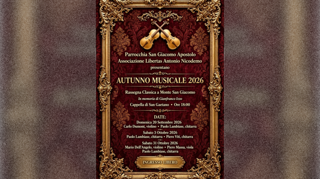 Autunno musicale 2026, a Monte San Giacomo la musica incontra il centro storico